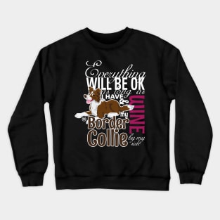 Everything will be ok - BC Brown & Wine Crewneck Sweatshirt